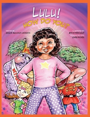 Lulu! How Do You?: How Do You What? Be Good to Your Gut! by Maximov Condon, Janice