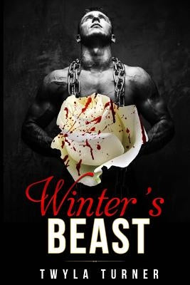 Winter's Beast: A Beauty and the Beast Novel by Turner, Twyla
