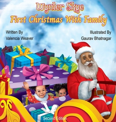 Wynter Skye's First Christmas With Family by Weaver, Valencia