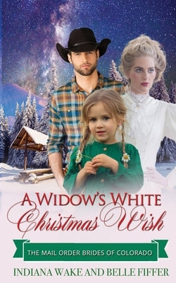 A Widow's White Christmas Wish by Fiffer, Belle