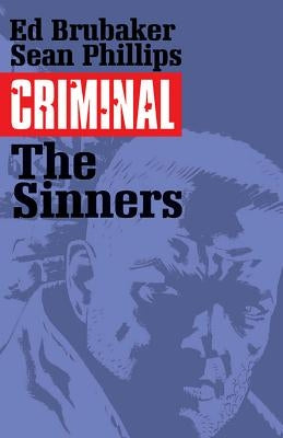 Criminal Volume 5: The Sinners by Brubaker, Ed