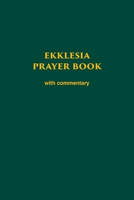 Ekklesia Prayer Book by Publications, Ekklesia Society