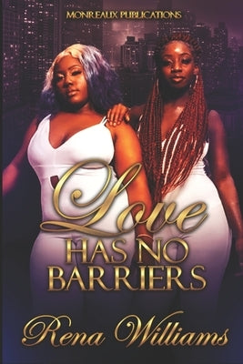 Love Has No Barriers by Edmonds, Keitorria