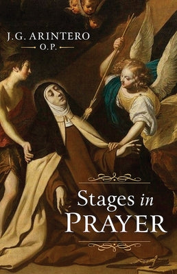 Stages in Prayer by Arintero, J. G.