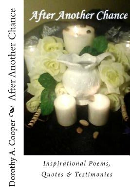 After Another Chance: Inspirational Poems, Quotes & Testimonies by Katrina'sworks, Katrina of