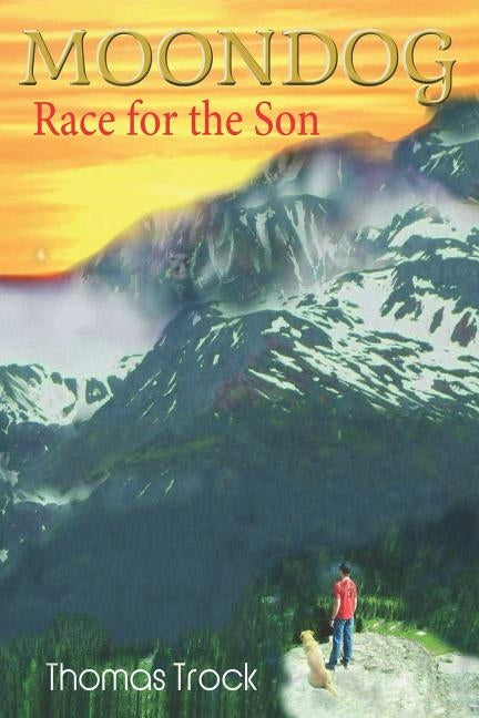 Moondog: Race for the Son by Trock, Thomas