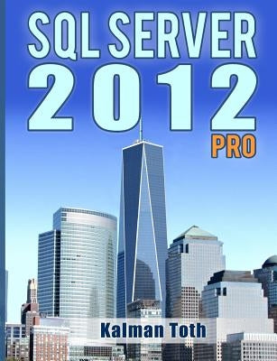 SQL Server 2012 Pro by Toth, Kalman