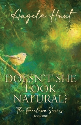Doesn't She Look Natural by Hunt, Angela E.