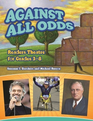 Against All Odds: Readers Theatre for Grades 3-8 by Barchers, Suzanne I.