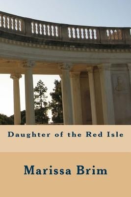 Daughter of the Red Isle by Brim, Marissa