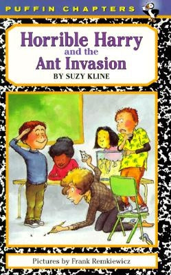Horrible Harry and the Ant Invasion by Kline, Suzy