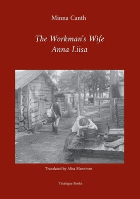 The Workman's Wife, Anna Liisa by Canth, Minna