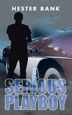 A Serious Playboy by Bank, Hester