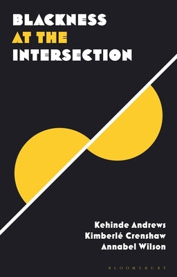 Blackness at the Intersection by Andrews, Kehinde