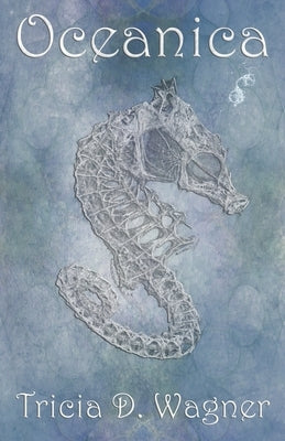 Oceanica by Wagner, Tricia D.