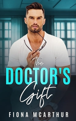 The Doctor's Gift: Book 1 by McArthur, Fiona