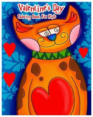 Valentine's Day Coloring Book For Kids: Color Me Valentine's Day Coloring Book by Sophia Ritter