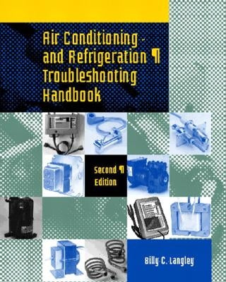 Air Conditioning and Refrigeration Troubleshooting Handbook by Langley, Billy C.