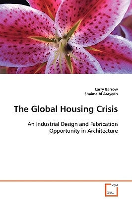 The Global Housing Crisis by Barrow, Larry