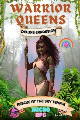 Warrior Queens: Deluxe Expansion: Rescue at the Sky Temple by Patterson, Noah