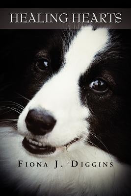 Healing Hearts by Diggins, Fiona J.