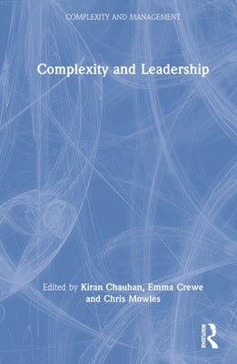 Complexity and Leadership by Chauhan, Kiran