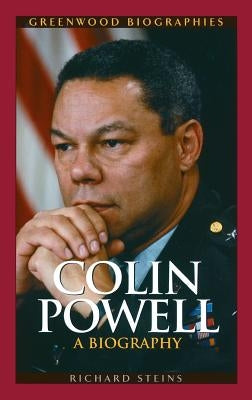 Colin Powell: A Biography by Steins, Richard