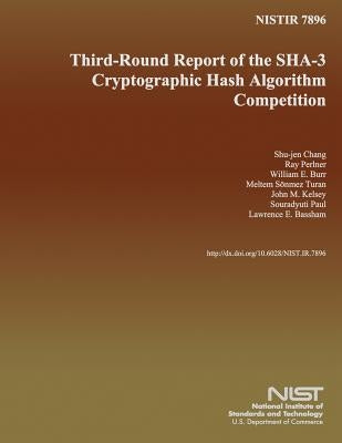 Nistir 7896: Third- Round Report of the SHA-3 Cryptographic Hash Algorithm Competition by U. S. Department of Commerce