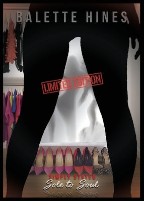 Simply Stated...Sole to Soul Limited Edition by Hines, Balette