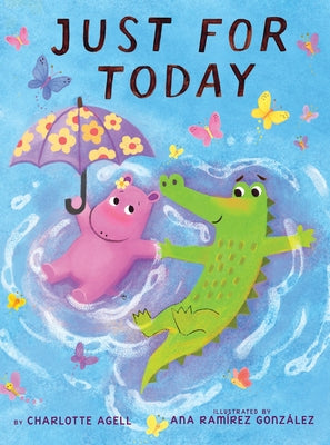 Just for Today (a Story about Worry, Self-Soothing, and Friendship) by Agell, Charlotte