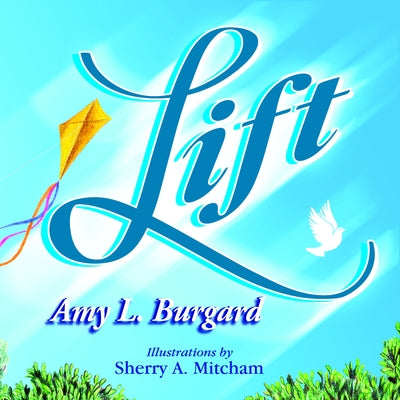 Lift by Burgard, Amy