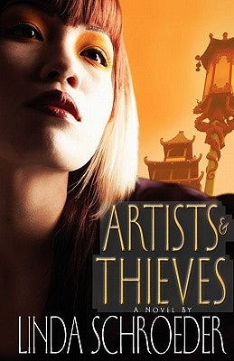 Artists&Thieves by Schroeder, Linda