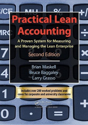Practical Lean Accounting: A Proven System for Measuring and Managing the Lean Enterprise, Second Edition [With CDROM] by Baggaley, Bruce