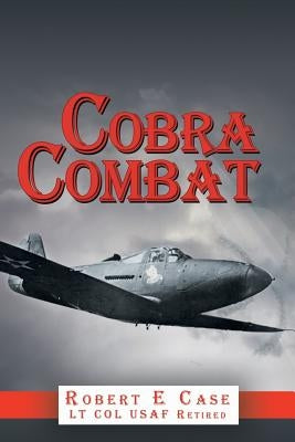 Cobra Combat by Case, Robert E.