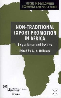 Non-Traditional Export Promotion in Africa: Experience and Issues by Helleiner, G.