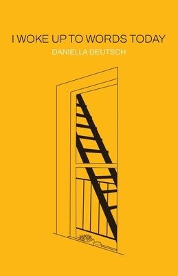 I woke up to words today by Deutsch, Daniella