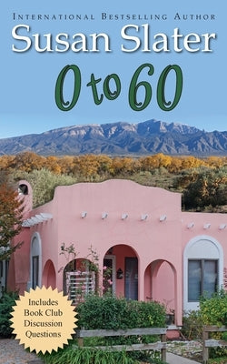 0 to 60 by Slater, Susan
