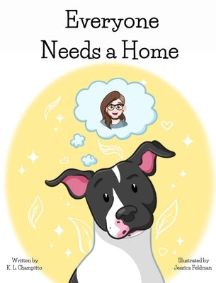Everyone Needs a Home by Champitto, K. L.