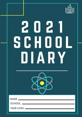 2021 Student School Diary: 7 x 10 inch 120 Pages by Publishing Group, The Life Graduate