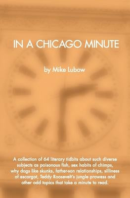 In A Chicago Minute by Lubow, Mike