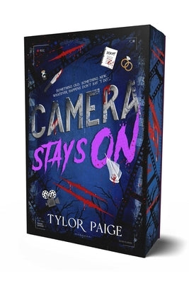 Camera Stays on: A Dark Slasher Romance by Paige, Tylor
