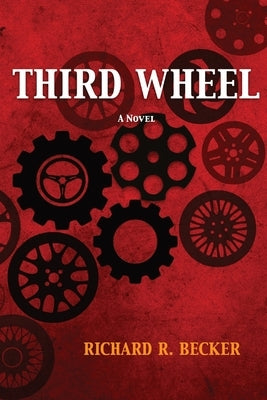 Third Wheel by Becker, Richard R.