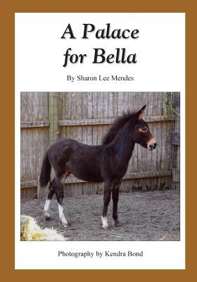 A Palace For Bella by Mendes, Sharon