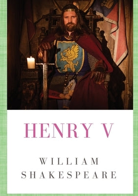 Henry V by Shakespeare, William