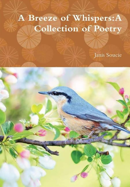 A Breeze of Whispers: A Collection of Poetry by Soucie, Janis