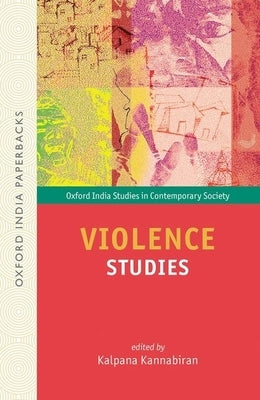 Violence Studies Oip by Kannabiran, Kalpana