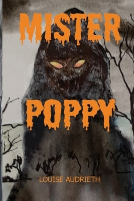 Mister Poppy by Audrieth, Louise
