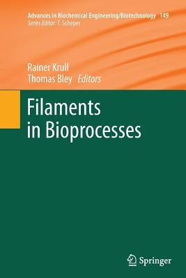 Filaments in Bioprocesses by Krull, Rainer
