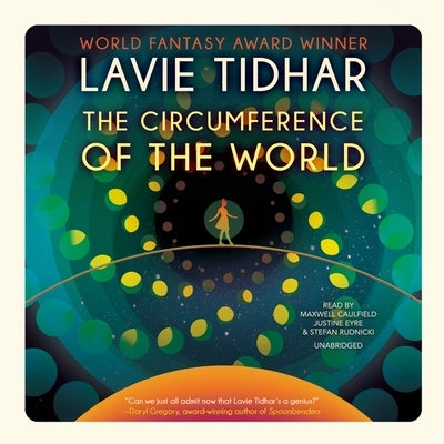 The Circumference of the World by Tidhar, Lavie