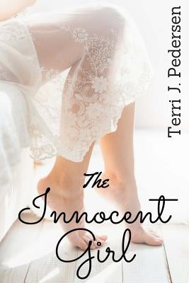 The Innocent Girl by Pedersen, Terri J.